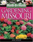 Month-By-Month Gardening in Missouri 2005 9781591861089 Front Cover