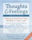 Thoughts and Feelings Taking Control of Your Moods and Your Life 4th 2011 9781608822089 Front Cover