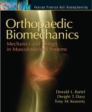 Orthopaedic Biomechanics Mechanics and Design in Musculoskeletal Systems