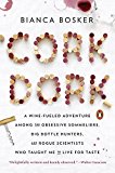 Cork Dork A Wine-Fueled Adventure among the Obsessive Sommeliers, Big Bottle Hunters, and Rogue Scientists Who Taught Me to Live for Taste  9780143128090 Front Cover