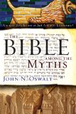 Bible among the Myths Unique Revelation or Just Ancient Literature? cover art