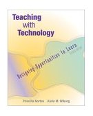 Teaching with Technology Designing Opportunities to Learn (with InfoTrac) 2nd 2002 Revised  9780534603090 Front Cover