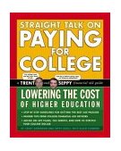 Straight Talk on Paying for College Lowering the Cost of Higher Education 2nd 2003 9780743241090 Front Cover