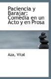 Paciencia y Barajar Comedia en un Acto y en Prosa 2009 9781110952090 Front Cover