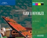 Macromedia Flash 8 Revealed, Deluxe Education Edition 2005 9781418843090 Front Cover