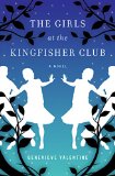 Girls at the Kingfisher Club A Novel  9781476739090 Front Cover