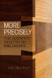 More Precisely The Math You Need to Do Philosophy cover art