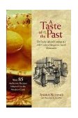 Taste of the Past The Daily Life and Cooking of a Nineteenth-Century Hungarian-Jewish Homemaker 2003 9781584652090 Front Cover