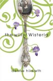 Will of Wisteria 2007 9781595542090 Front Cover