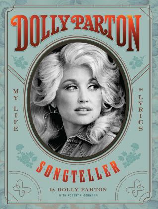 Dolly Parton, Songteller My Life in Lyrics  9781797205090 Front Cover