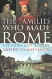Families Who Made Rome A History and a Guide