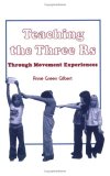 Teaching the Three R&#39;s: : Through Movement Experiences