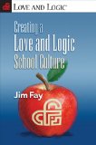 Creating a Love and Logic School Culture  9781935326090 Front Cover