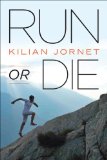 Run or Die 2013 9781937715090 Front Cover
