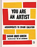 You Are an Artist Assignments to Spark Creation  9780143134091 Front Cover