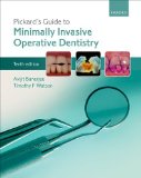Pickard's Guide to Minimally Invasive Operative Dentistry 10th 9780198712091 Front Cover