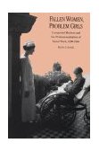 Fallen Women, Problem Girls Unmarried Mothers and the Professionalization of Social Work, 1890-1945 1995 9780300065091 Front Cover
