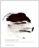 Roadcut The Architecture of Antoine Predock 2011 9780826350091 Front Cover