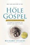Hole in Our Gospel What Does God Expect of Us? - The Answer That Changed My Life and Might Just Change the World cover art