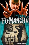 Fu-Manchu: the Trail of Fu-Manchu 2013 9780857686091 Front Cover