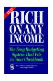 Rich on Any Income The Easy Budgeting System That Fits in Your Checkbook  9780875790091 Front Cover