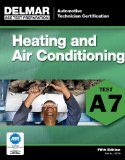 ASE Test Preparation - A7 Heating and Air Conditioning 5th 2011 Revised  9781111127091 Front Cover