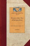 History of the War of Independence V1 Vol. 1 2009 9781429017091 Front Cover