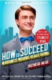 How to Succeed in Business Without Really Trying 2011 9781451627091 Front Cover