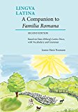Companion to Familia Romana Based on Hans Ã˜rberg's Latine Disco, with Vocabulary and Grammar 2nd 9781585108091 Front Cover