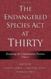 Endangered Species Act at Thirty Vol. 1: Renewing the Conservation Promise