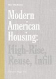 Modern American Housing High-Rise, Reuse, Infill  9781616891091 Front Cover