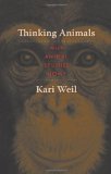Thinking Animals Why Animal Studies Now? cover art