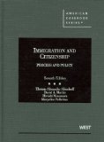 Immigration and Citizenship, Process and Policy 7th 9780314267092 Front Cover