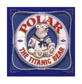 Polar the Titanic Bear 2001 9780316809092 Front Cover