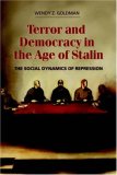 Terror and Democracy in the Age of Stalin The Social Dynamics of Repression