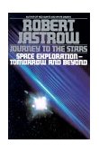 Journey to the Stars Space Exploration--Tomorrow and Beyond 1990 9780553349092 Front Cover
