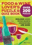 Food and Wine Lover's Puzzle and Quiz Book 2009 9780740785092 Front Cover