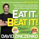 Eat It to Beat It: Banish Belly Fat-and Take Back Your Health-while Eating the Brand-name Foods You Love! 2013 9780804193092 Front Cover