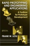 Rapid Prototyping and Engineering Applications A Toolbox for Prototype Development cover art