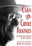 Cajun and Creole Folktales The French Oral Tradition of South Louisiana 1994 9780878057092 Front Cover