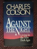 Against the Night : Living in the New Dark Ages  9780892833092 Front Cover