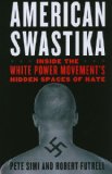 American Swastika Inside the White Power Movement's Hidden Spaces of Hate  9781442202092 Front Cover