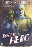 Don't Be a Hero 2012 9781479341092 Front Cover