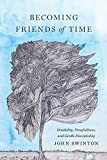 Becoming Friends of Time Disability, Timefullness, and Gentle Discipleship  9781481304092 Front Cover