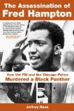 Assassination of Fred Hampton How the FBI and the Chicago Police Murdered a Black Panther cover art