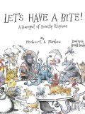 Let's Have a Bite! A Banquet of Beastly Rhymes 2010 9781590204092 Front Cover