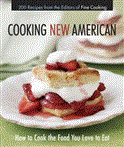 Cooking New American How to Cook the Food You Really Love to Eat 2012 9781600855092 Front Cover