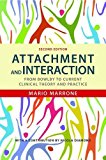 Attachment and Interaction From Bowlby to Current Clinical Theory and Practice 2nd 2014 9781849052092 Front Cover