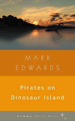Pirates on Dinosaur Island 2012 9781936846092 Front Cover