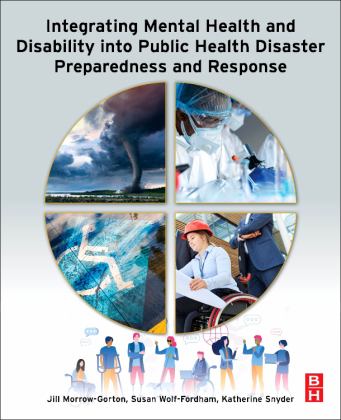 Integrating Mental Health and Disability into Public Health Disaster Preparedness and Response  9780128140093 Front Cover